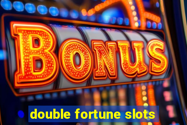 double fortune slots